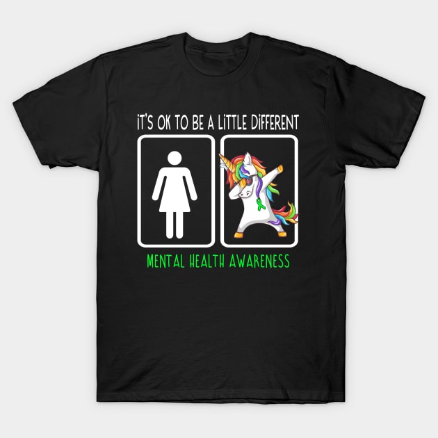 It's Ok To Be A Little Different MENTAL HEALTH Awareness Support MENTAL HEALTH Warrior Gifts T-Shirt by ThePassion99